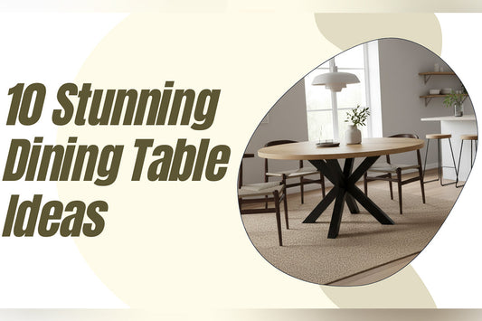 10 Stunning Dining Table Ideas That Elevate Your Home