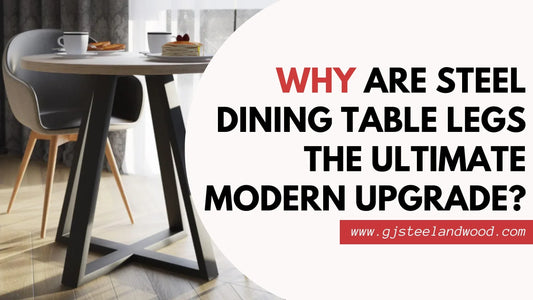 Why Steel Dining Room Table Legs Are the Ultimate Upgrade for Modern Homes