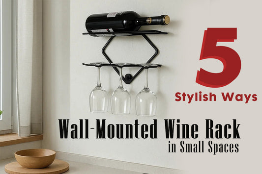 5 Stylish Ways to Use a Wall-Mounted Wine Rack in Small Spaces